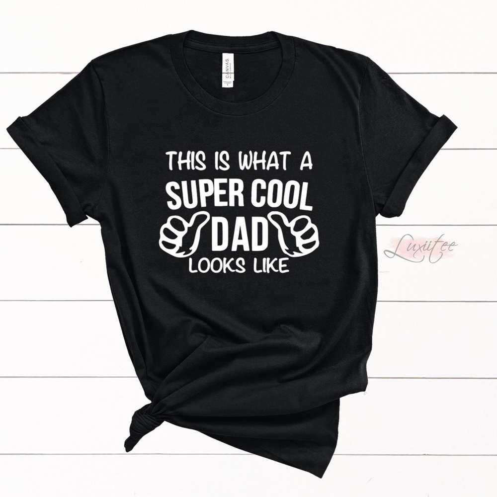 Super Cool Dad Fathers Day Shirt